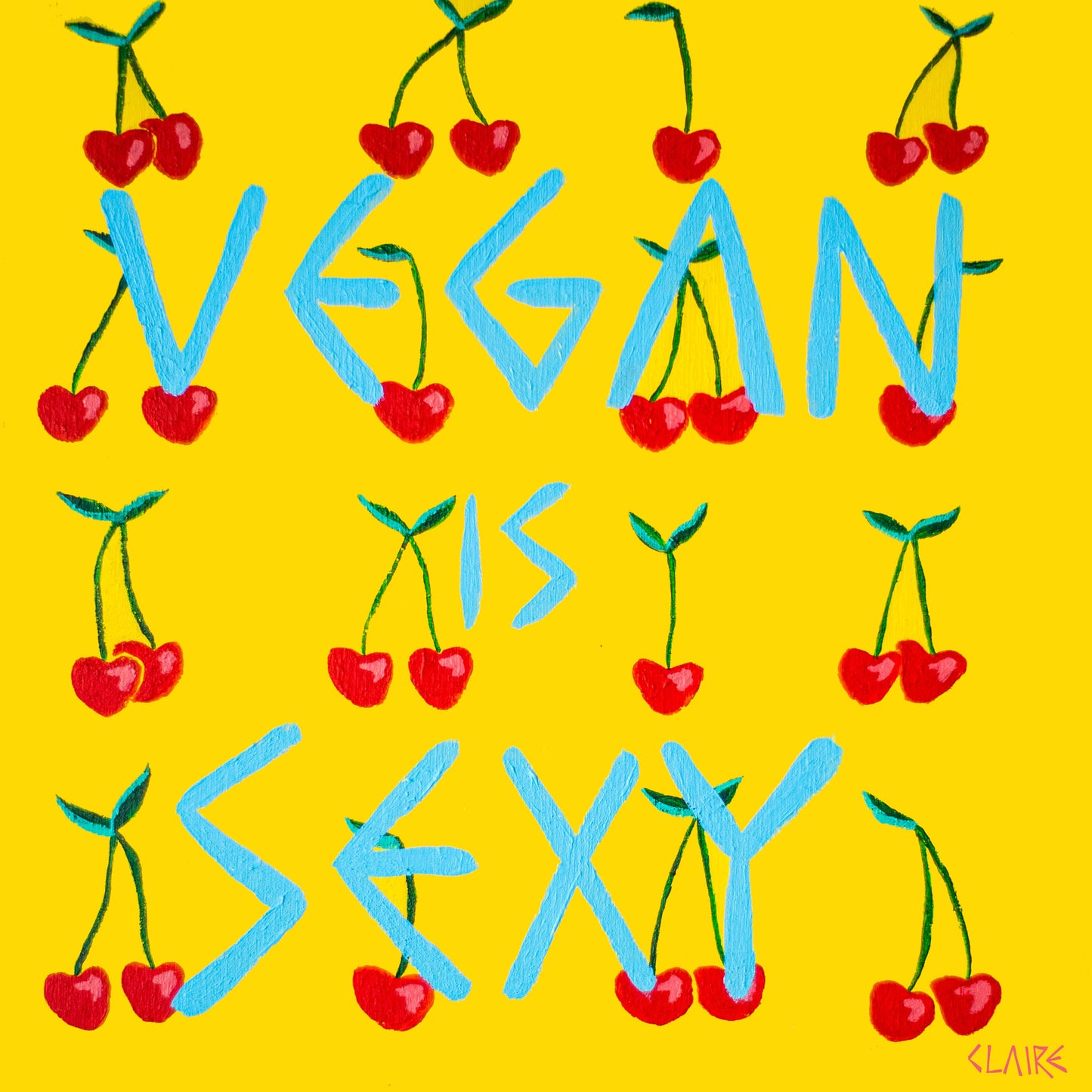 Vegan Is Sexy (Prints Available)